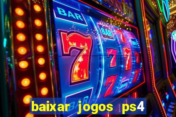 baixar jogos ps4 pkg pt-br